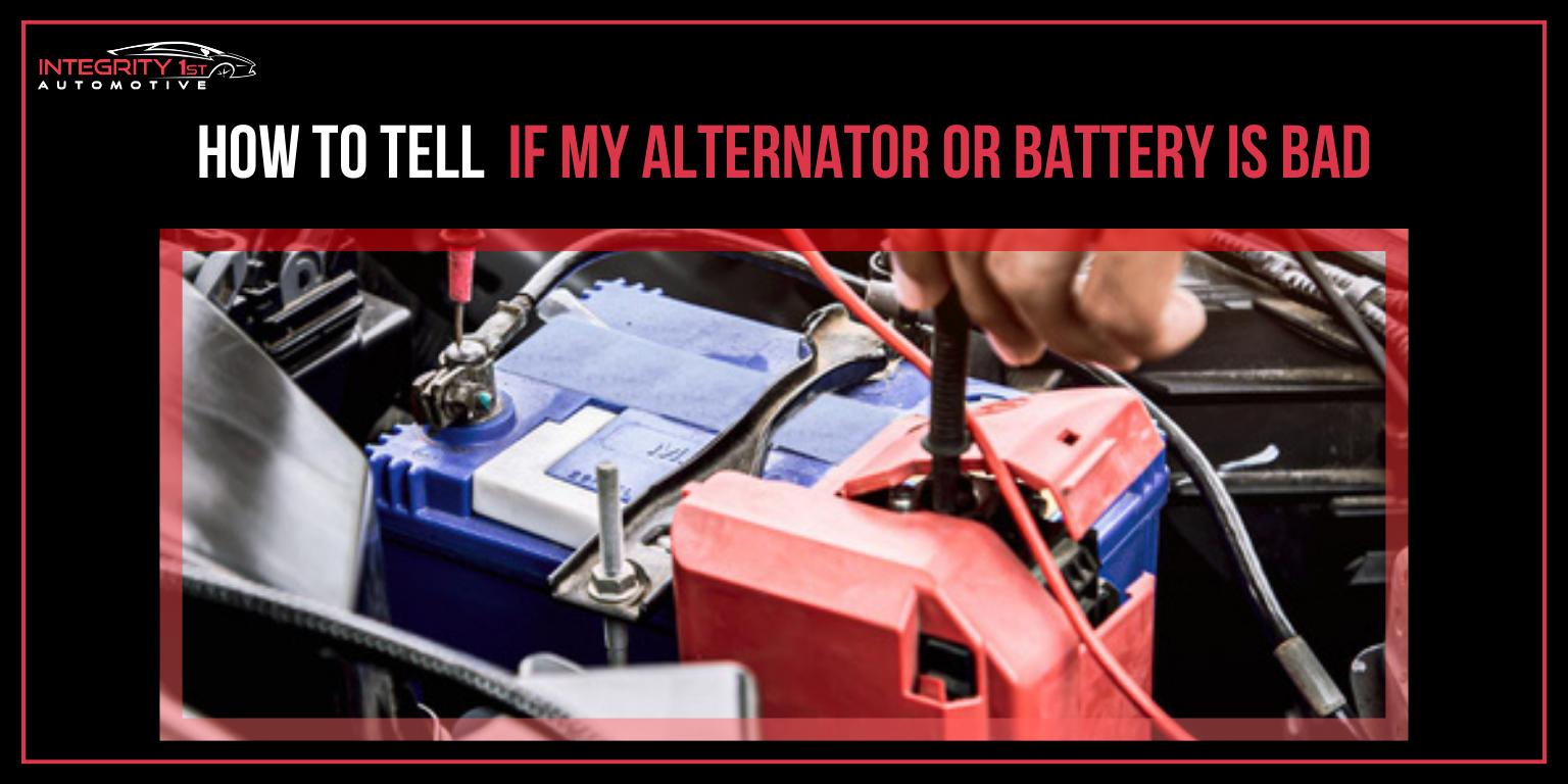 How to Tell if My Alternator or Battery Is Bad